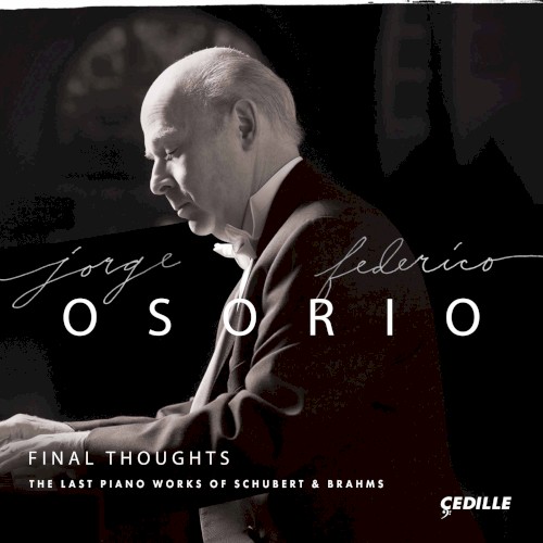 Final Thoughts: The Last Piano Works of Schubert & Brahms