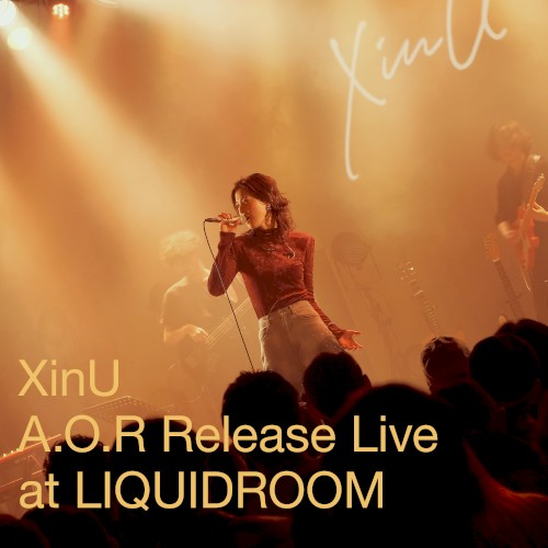 XinU A.O.R Release Live at LIQUIDROOM