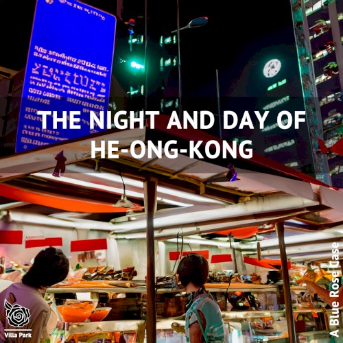 The Night and Day of He-Ong-Kong