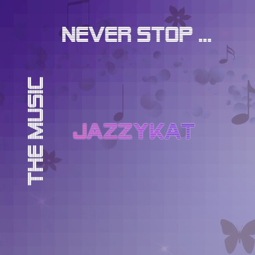 Never Stop ... the Music
