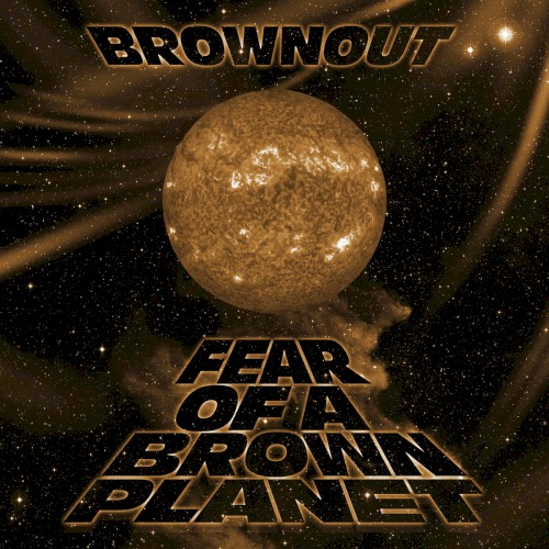 Fear of a Brown Planet