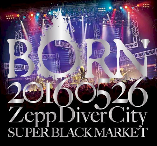 20160526 ZeppDiverCity SUPER BLACK MARKET II