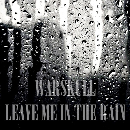 Leave Me in the Rain