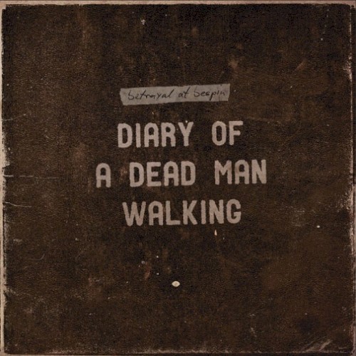 Diary of a Dead Man Walking