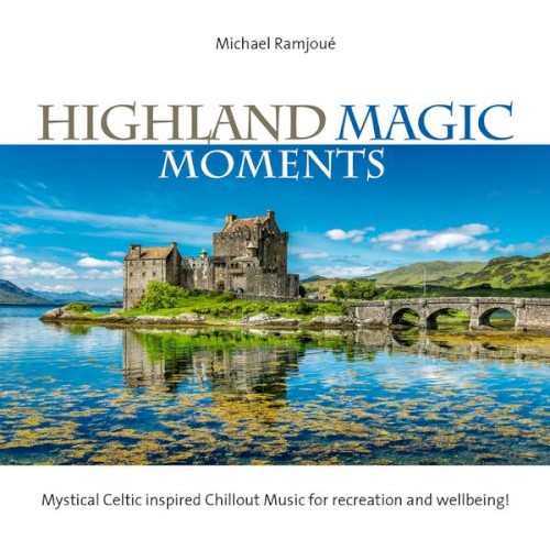 Highland Magic Moments