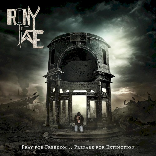 Pray for Freedom... Prepare for Extinction
