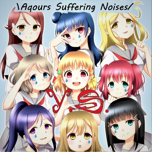 Aqours Suffering Noises