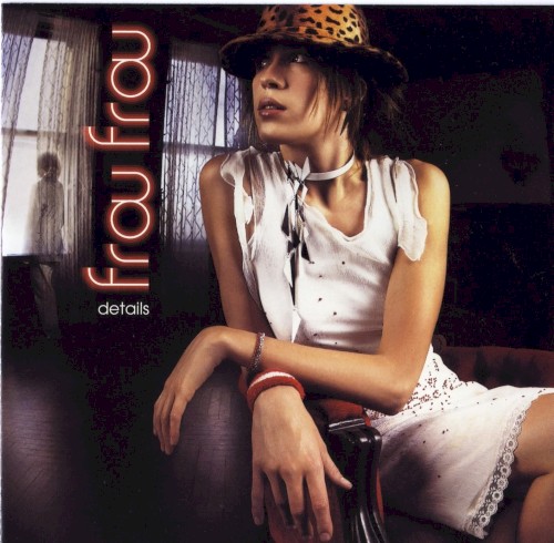 Frou Frou &ndash; Details