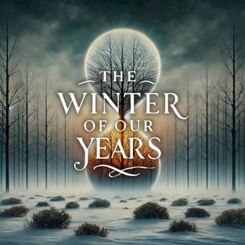 The Winter of Our Years