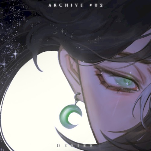 Archive #02: Desire