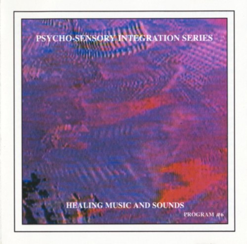 Psycho-Sensory Integration Series, Program #6