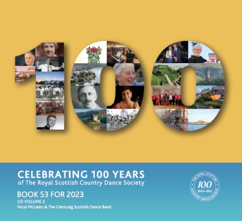 Book 53 for 2023, Volume 2: Celebrating 100 Years of The Royal Scottish Country Dance Society