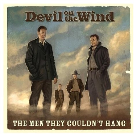 The Men They Couldn’t Hang &ndash; Devil on the Wind