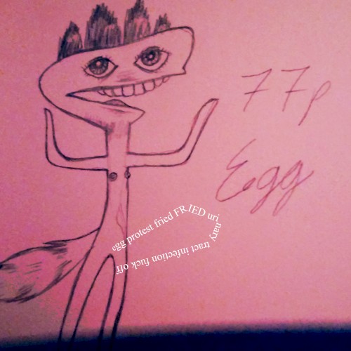egg protest fried FRIED urinary tract infection fuck off
