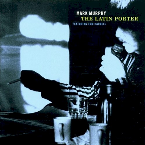Mark Murphy "The Latin Porter"
