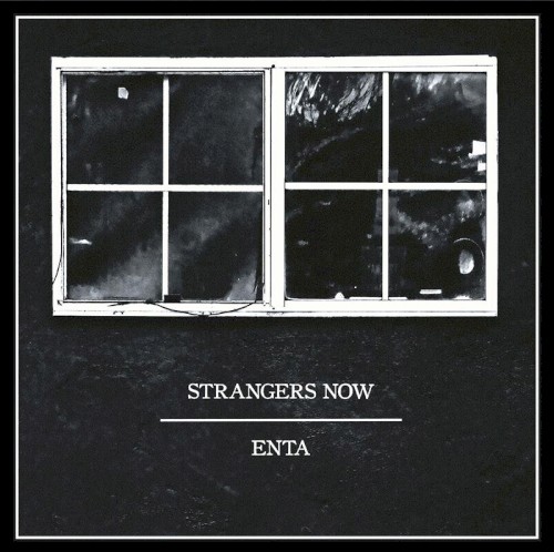 Strangers Now / Enta