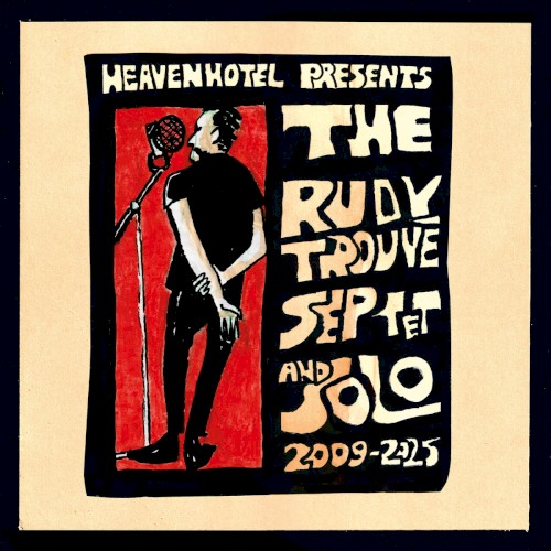 The Rudy Trouvé Septet &ndash; 2009-2025