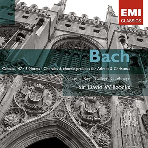 Cantata no. 147 / The Six Motets / Chorales & Chorale Preludes for Advent and Christmas
