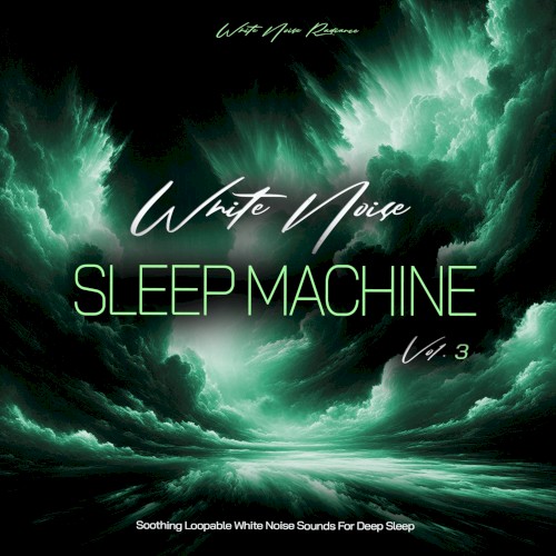 White Noise Sleep Machine - Soothing Loopable White Noise Sounds For Deep Sleep, Vol. 3