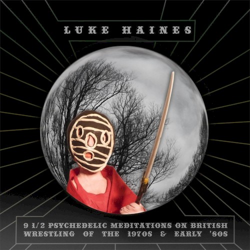 9 1/2 Psychedelic Meditations on British Wrestling of the 1970s and Early ’80s