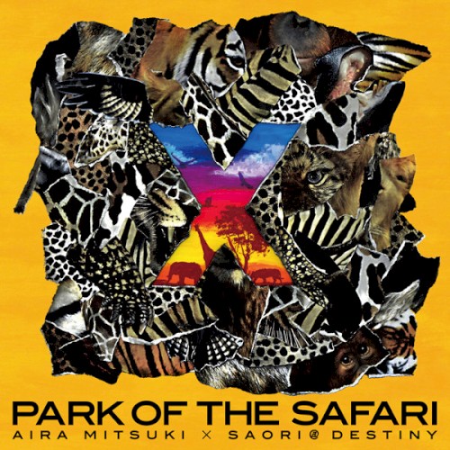 ×〜PARK OF THE SAFARI