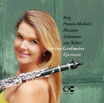 Berg: Vier Stücke / Fromm-Michaels: Stimmungen eines Fauns / Messiaen: Abîme des oiseaux / Schumann: Fantasiestücke / von Weber: Grand Duo Concertant