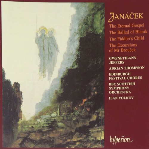The Eternal Gospel / The Ballad of Blaník / The Fiddler's Child / The Excursions of Mr Brouček