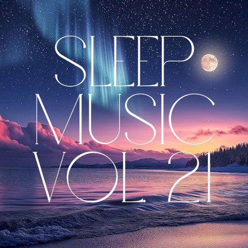 Sleep Music, Vol. 21