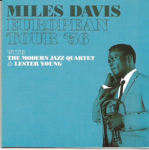 European Tour ’56: With the Modern Jazz Quartet & Lester Young