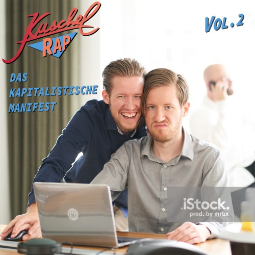 Kuschelrap, Vol. 2: Das kapitalistische Manifest