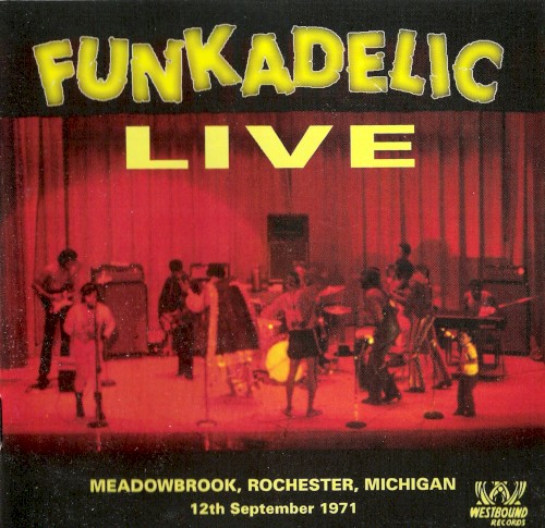 Funkadelic Live - Meadowbrook, Rochester, Michigan 1971