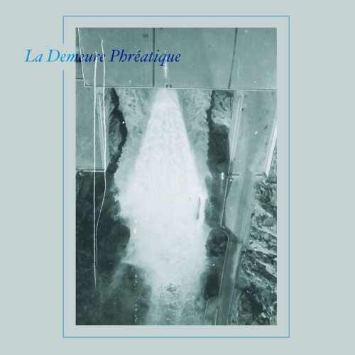 La Demeure Phréatique