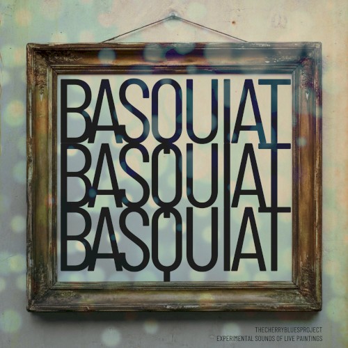 Experimental Sounds of Live Paintings: Basquiat