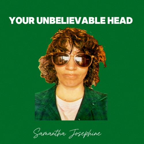 Your Unbelievable Head