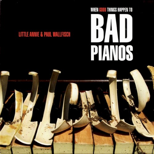 When Good Things Happen to Bad Pianos