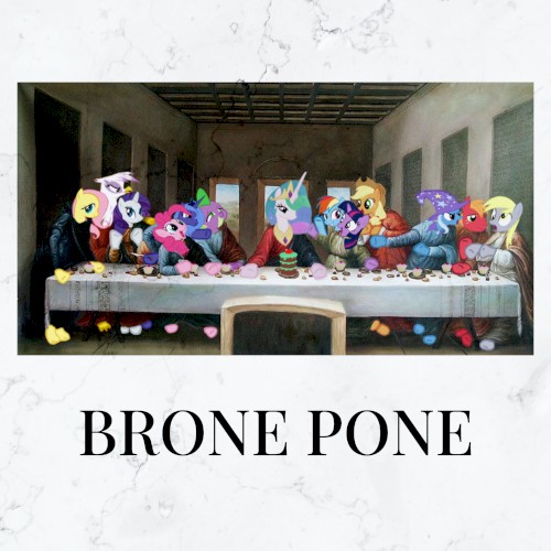 Brone Pone II: The Last Party