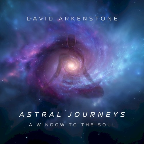 Astral Journeys: A Window To The Soul