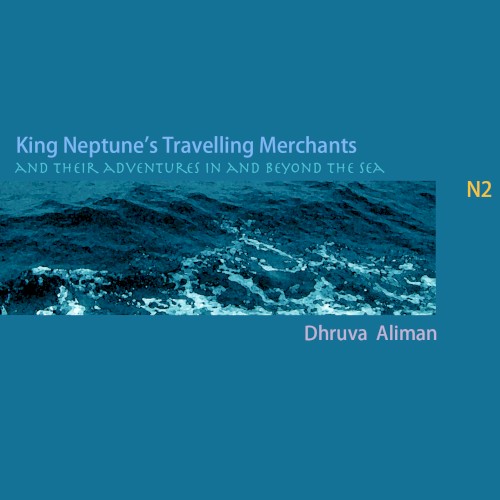 King Neptune's Travelling Merchant's and their adventures in and beyond the sea