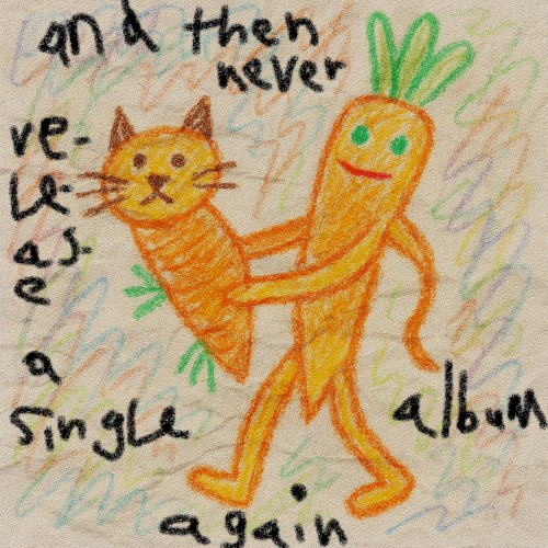 and then never release a single album again