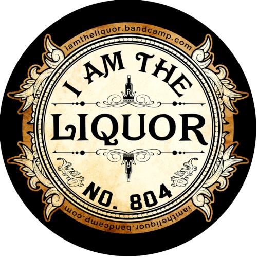 I Am the Liquor