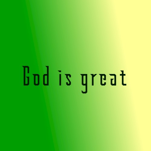God is great