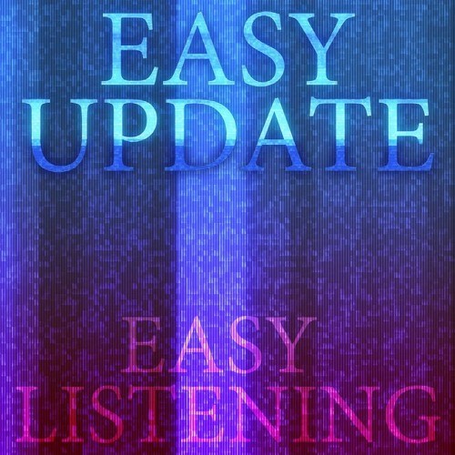 Easy Update's Easy Listening Lolume One