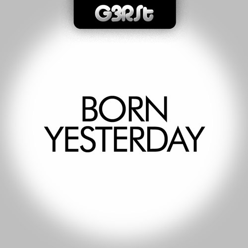 Born Yesterday