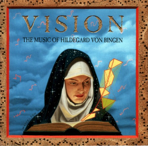 Vision: The Music of Hildegard von Bingen