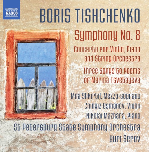 Symphony no. 8 / Concerto for Violin, Piano and String Orchestra / Three Songs to Poems of Marina Tsvetayeva