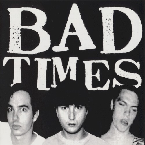Bad Times