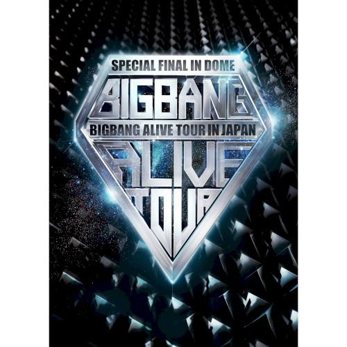 BIGBANG ALIVE TOUR 2012 IN JAPAN SPECIAL FINAL IN DOME -TOKYO DOME 2012.12.05-