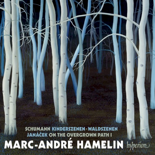 Schumann: Kinderszenen / Waldszenen / Janáček: On the Overgrown Path I