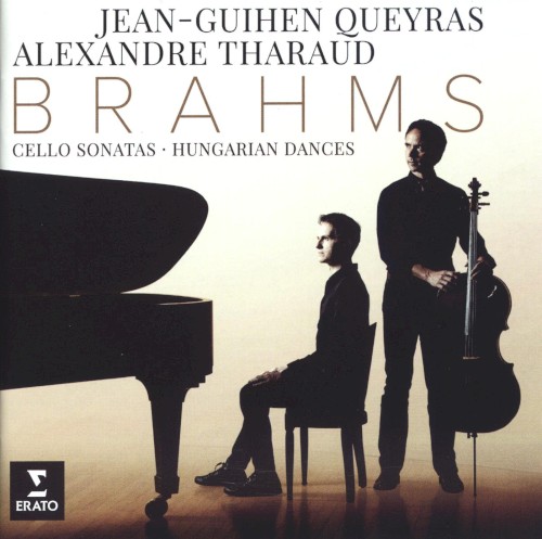 Brahms: Cello Sonatas & Hungarian Dances