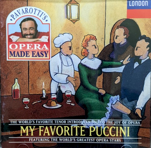 Pavarotti's Opera Made Easy: My Favorite Puccini